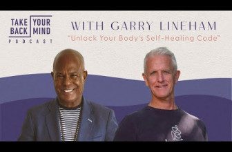 Unlock Your Body’s Self-Healing Code with Garry Lineham